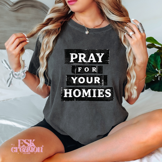 Pray for your Homies